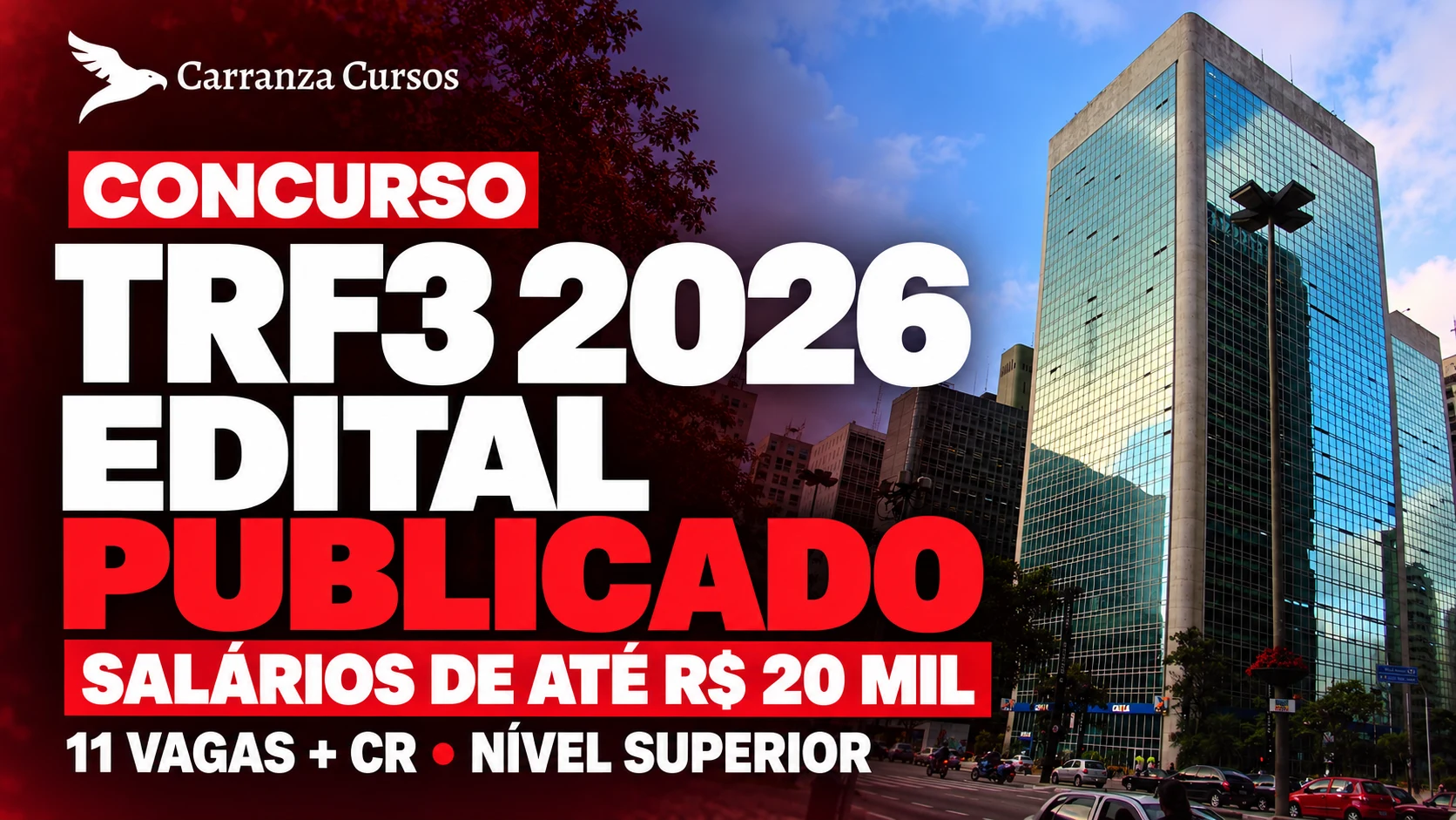 Concurso TRF3 2026: edital publicado, salários de até R$ 20 mil, 11 vagas e cadastro de reserva, nível superior. Sede do TRF3 ao fundo.