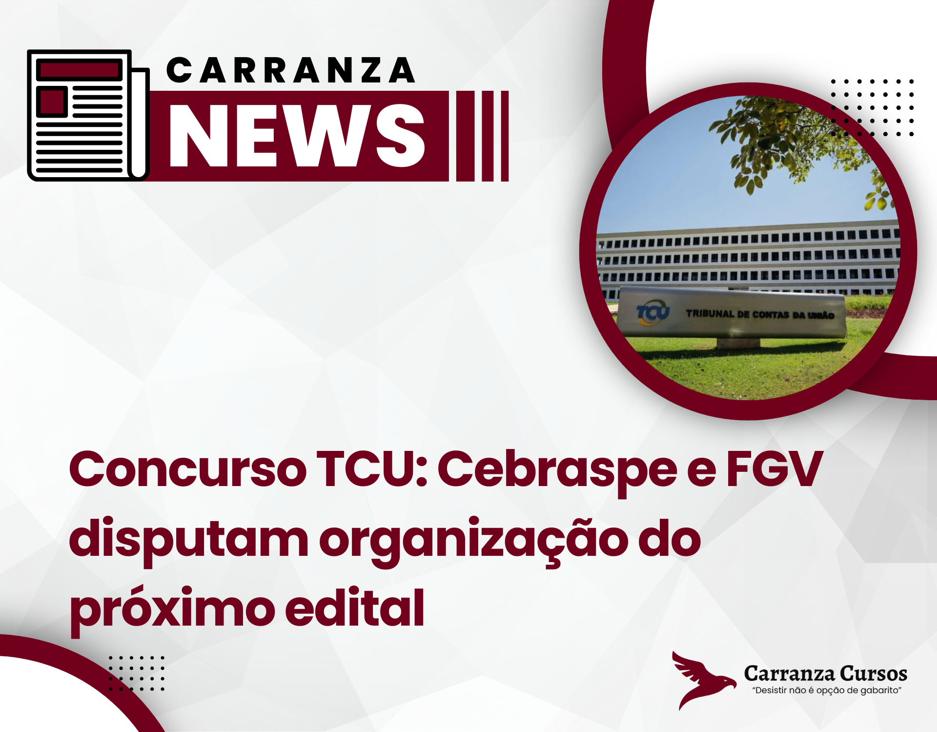 Concurso TCU: Cebraspe e FGV disputam organização do próximo edital