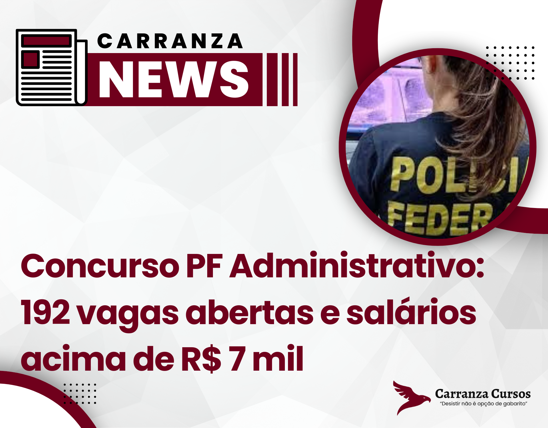 Concurso PF Administrativo: 192 vagas abertas e salários acima de R$ 7 mil!