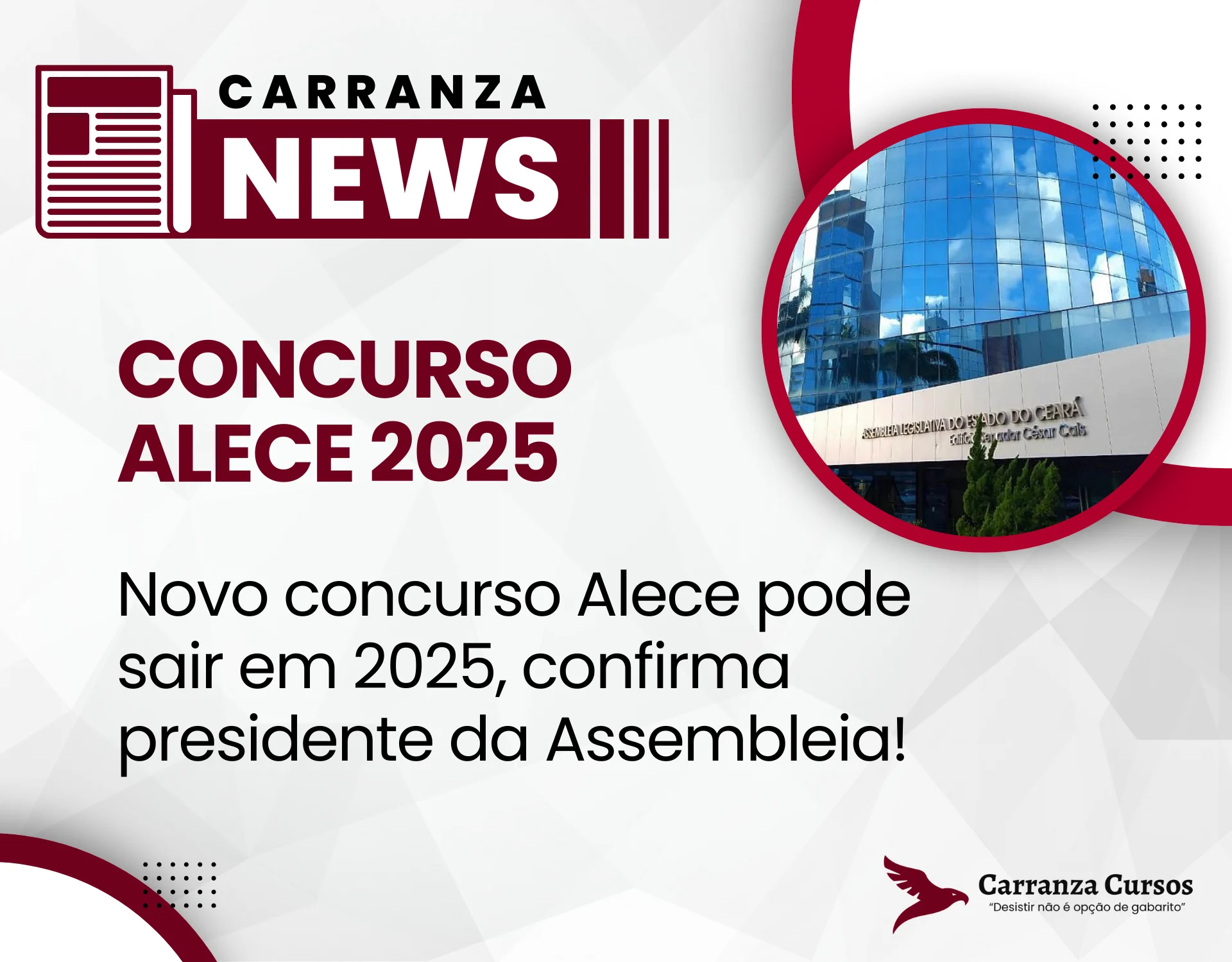 CONCURSO ALECE 2025: Novo concurso pode sair em 2025, confirma presidente da Assembleia!