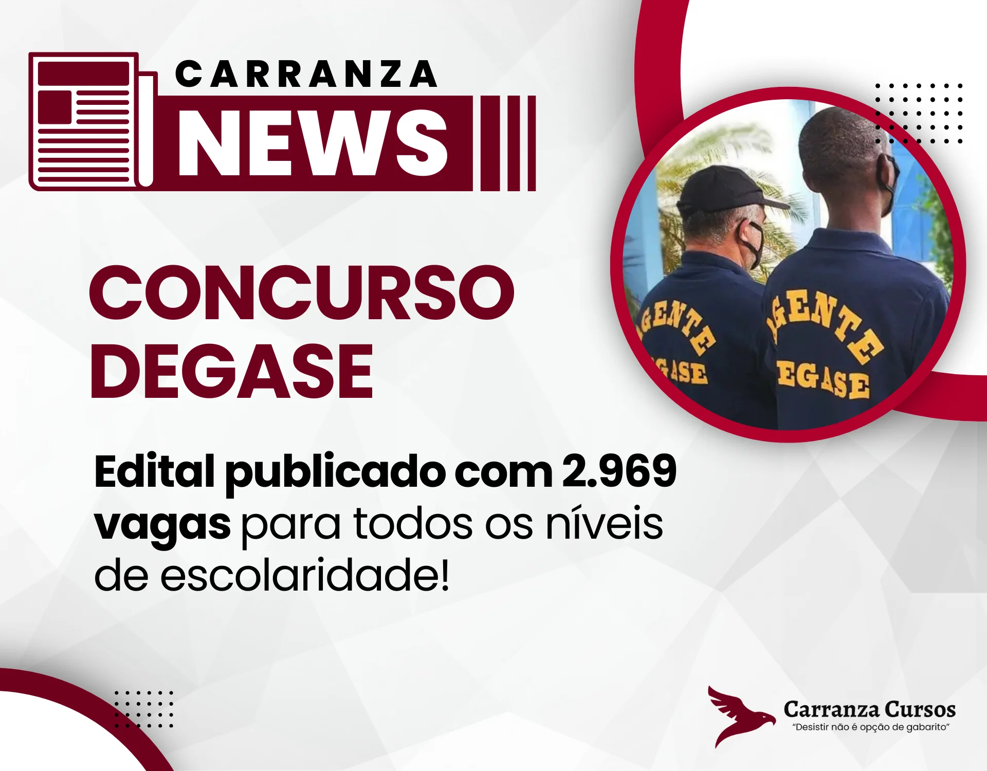 CONCURSO DEGASE 2025: Edital publicado com 2.969 vagas para todos os níveis de escolaridade!