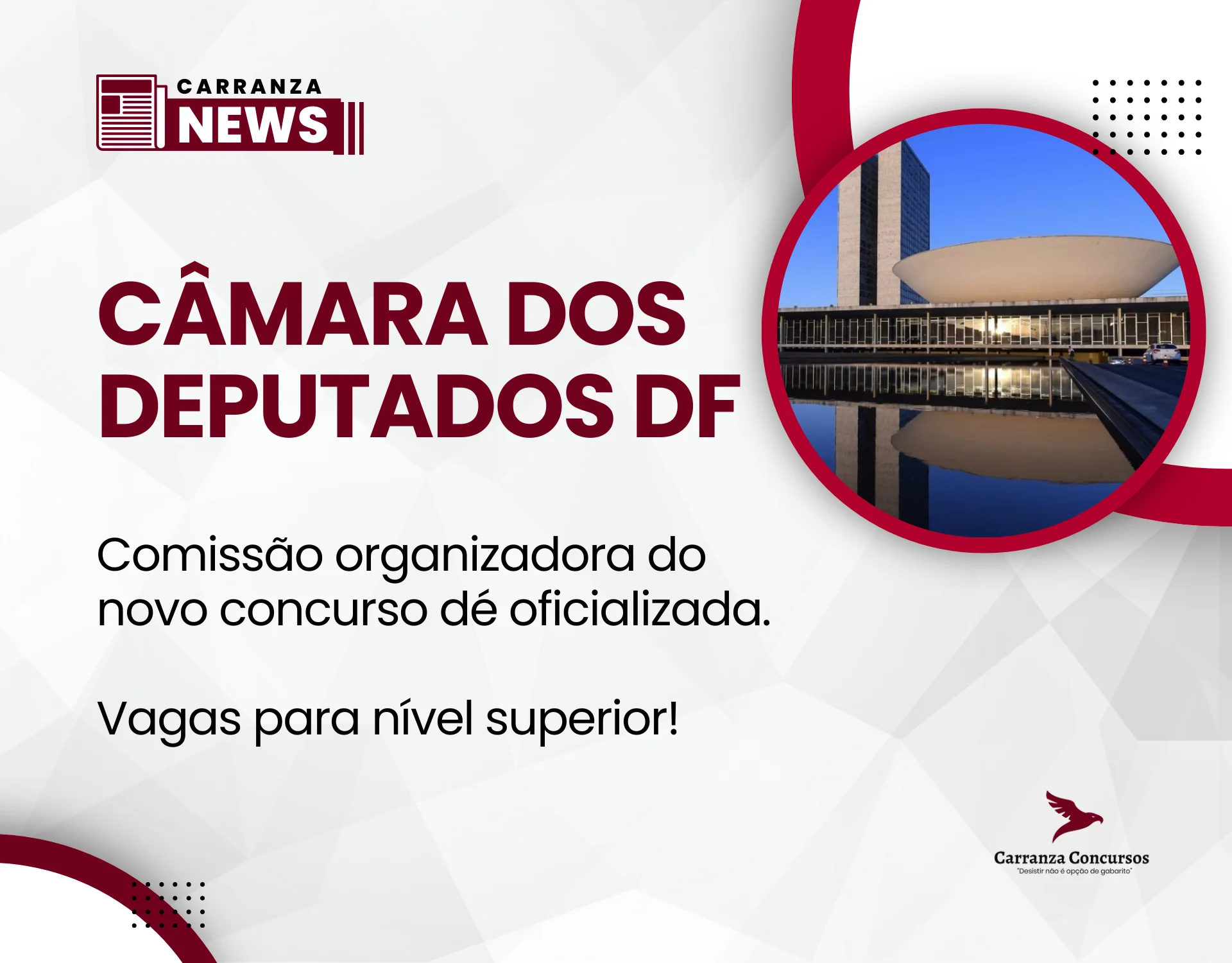 Comissão organizadora do novo concurso da Câmara dos Deputados é oficializada!