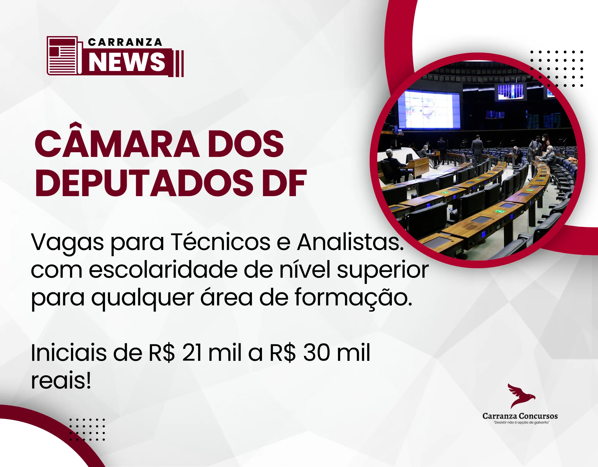 Câmara dos Deputados publica edital com salários de até R$ 30,8 mil para cargos de nível superior!