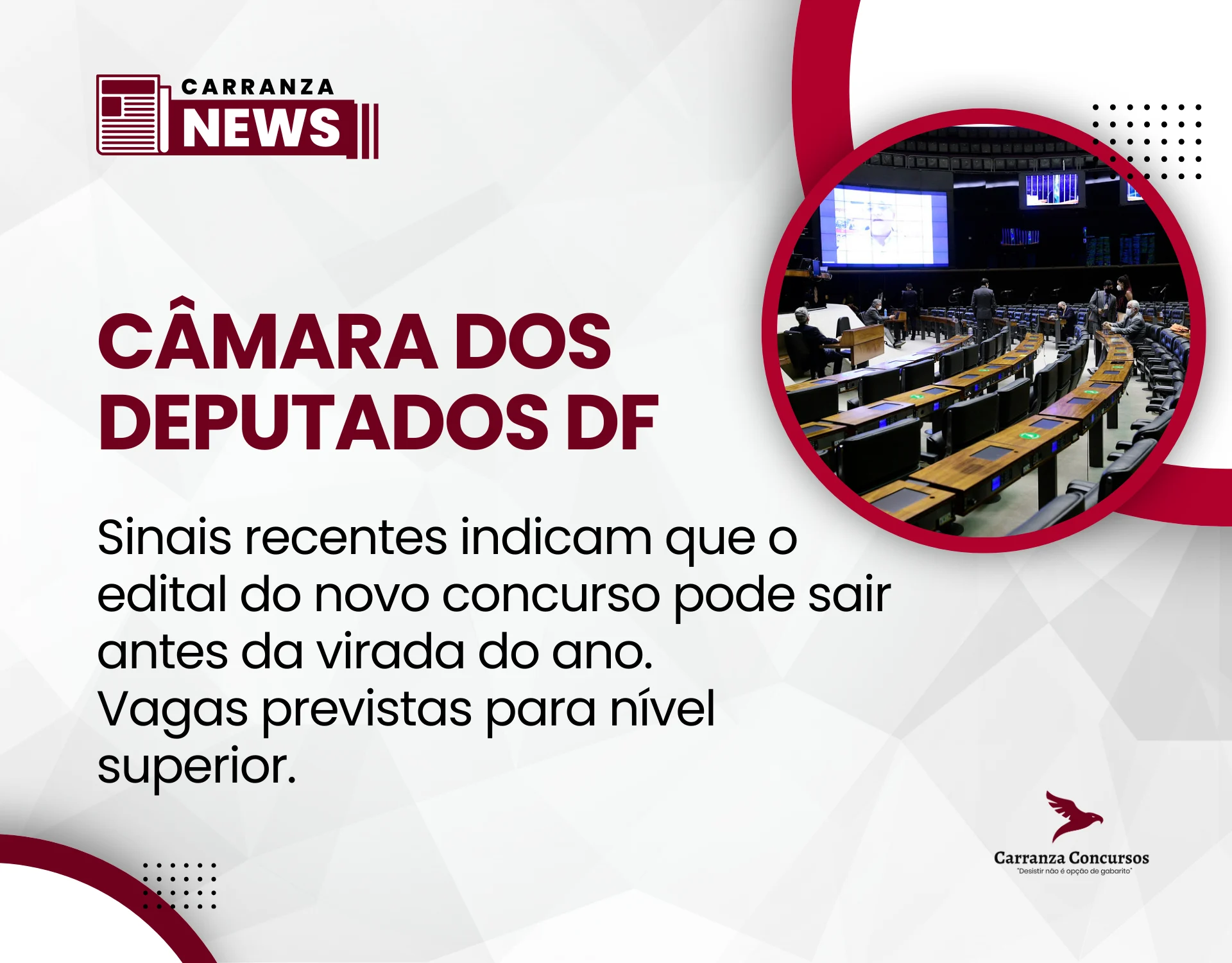 Concurso Câmara dos Deputados pode ter edital publicado antes da virada do ano!